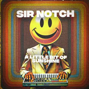 อัลบัม A Little Bit Of Sunshine ศิลปิน SIR NOTCH