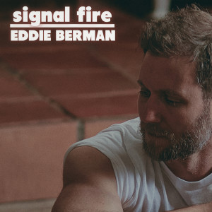 Album Signal Fire oleh Eddie Berman