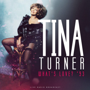 Tina Turner的專輯What's Love? '93 (live)