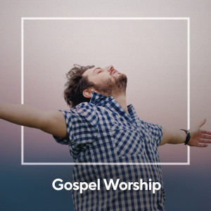 อัลบัม Gospel Worship ศิลปิน Various Artists
