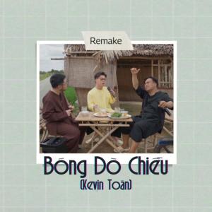 ดาวน์โหลดและฟังเพลง Bóng Đò Chiều (Remake) พร้อมเนื้อเพลงจาก Kevin Toàn