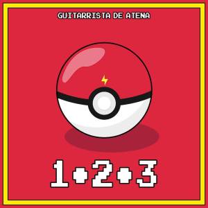 收聽Guitarrista de Atena的1・2・3 (From "Pokémon")歌詞歌曲