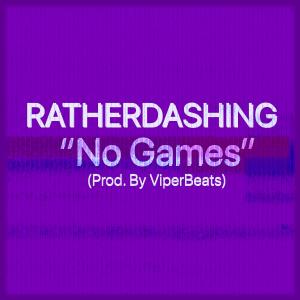 Listen to No Games (Explicit) song with lyrics from RATHERDASHING