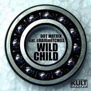 ดาวน์โหลดและฟังเพลง Wild Child(Dot Matrix Morphine Drip Vocal Mix) พร้อมเนื้อเพลงจาก Dot Matrix