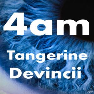 4am (feat. Devincii) (Explicit) dari Tangerine