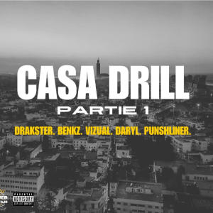 Vizual的專輯CASA DRILL Partie 1 Drakster (feat. BENKZ, VIZUAL, YANN DARYL & PUNSHLINER) [Explicit]