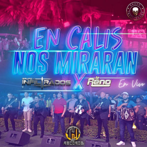 Listen to En Calis Nos Miraran (En Vivo) song with lyrics from Grupo Infiltrados