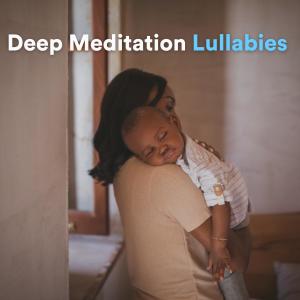 อัลบัม Deep Meditation Lullabies ศิลปิน Lullabies for Deep Meditation