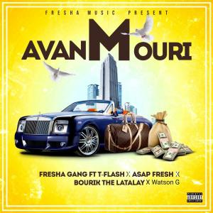 อัลบัม Avanm Mouri (feat. T-Flash, Watson-G, Bourik The Latalay & Asap Fresh) ศิลปิน Fresha Gang