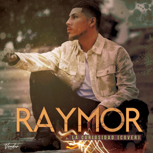 ดาวน์โหลดและฟังเพลง La Curiosidad (Cover) พร้อมเนื้อเพลงจาก Raymor