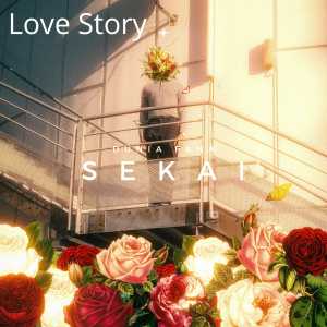 Listen to Love Story song with lyrics from Sekai