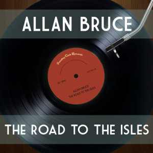 Allan Bruce的專輯The Road to the Isles