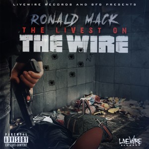 Ronald Mack的專輯The Livest on the Wire (Explicit)