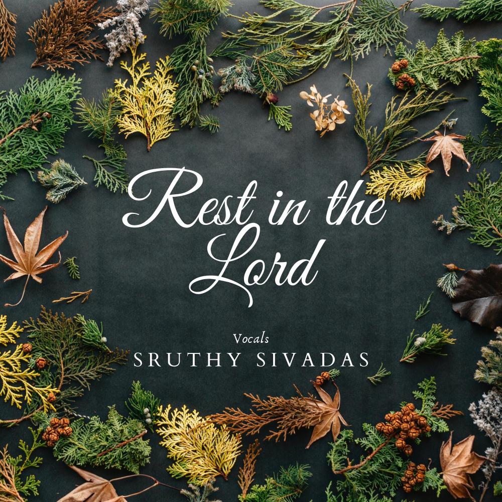 Rest in the Lord (feat. Sruthy Sivadas)