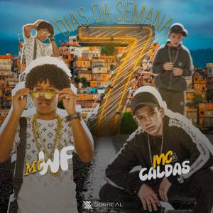 收聽Mc WF的7 Dias da Semana歌詞歌曲