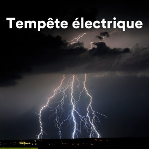 Album Tempête électrique (Sons d'orage pour dormir) from Sons de pluie HD