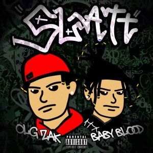 Listen to SLATT (Explicit) song with lyrics from OLG Zak