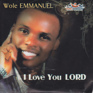 收聽Wole Emmanuel的I Love You Lord歌詞歌曲
