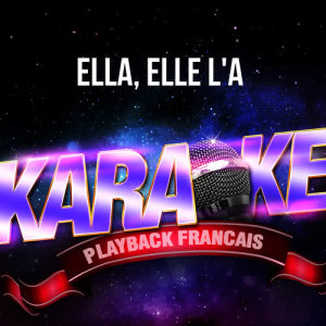 Karaoké Playback Français的專輯Ella, elle l'a  (Version Karaoké Playback) [Rendu célèbre par France Gall] - Single