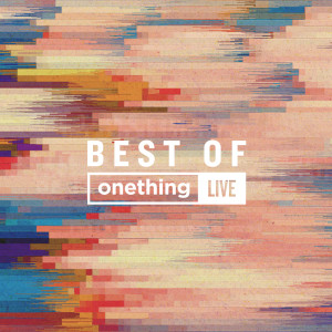 อัลบัม Best of Onething (Live) ศิลปิน Forerunner Music