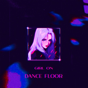 Album Girl on Dance floor (Slowed, Reverb) from 