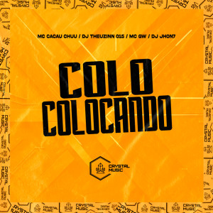 收听DJ Jhon7的Colo Colocando (Explicit)歌词歌曲
