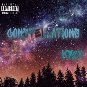 ดาวน์โหลดและฟังเพลง Constellations (Explicit) พร้อมเนื้อเพลงจาก Ky2x