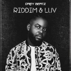 Drey Beatz的專輯Riddim & Luv