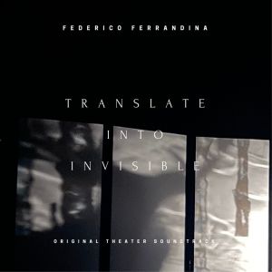 Federico Ferrandina的专辑Translate Into Invisible
