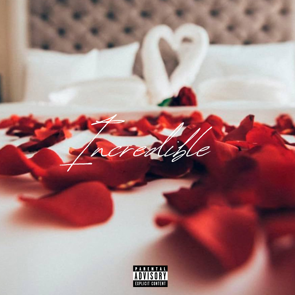 Incredible (Explicit)