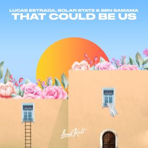 Listen to That Could Be Us song with lyrics from Lucas Estrada