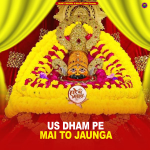 Listen to Us Dham Pe Mai To Jaunga song with lyrics from Amit Singh Ammy