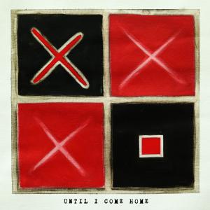 อัลบัม Until I Come Home ศิลปิน Two Feet