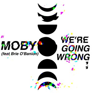 อัลบัม we're going wrong ศิลปิน Moby