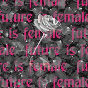 ดาวน์โหลดและฟังเพลง Future Is Female พร้อมเนื้อเพลงจาก DJ Bazootka