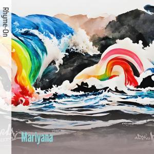 Listen to Mariyana song with lyrics from RHYME-ON