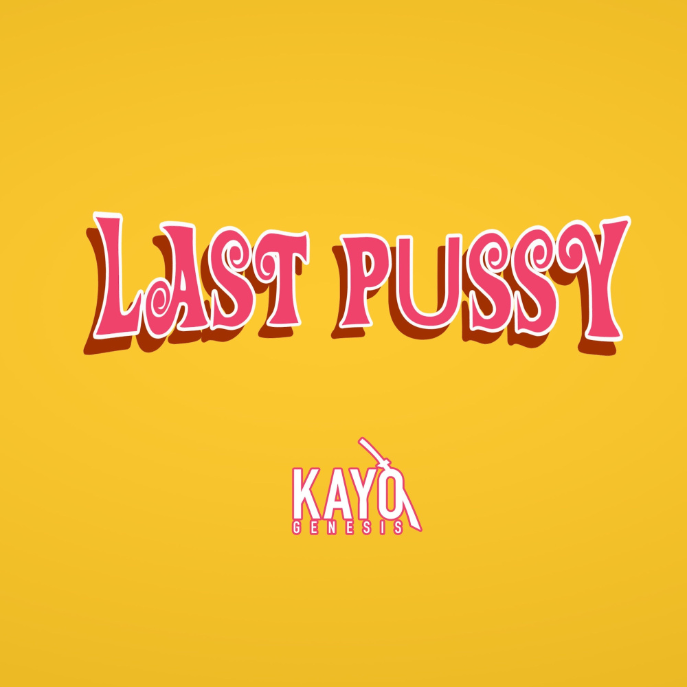 Last Pussy (Explicit)