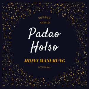 收听Jhony Manurung的Sai Saut Ma歌词歌曲