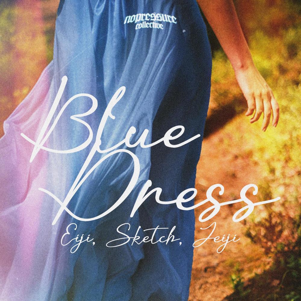 Blue Dress (feat. Eiji, Sketch, Jeiji & Prince Ego-ogan)