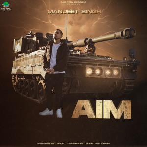 Dengarkan lagu Aim nyanyian Manjeet Singh dengan lirik