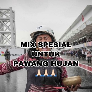 Album Mix Spesial Pawang Hujan Indonesia oleh Arkadimitrie