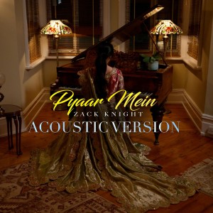 Dengarkan Pyaar Mein (Acoustic) lagu dari Zack Knight dengan lirik