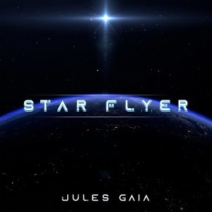 Dengarkan Star Flyer (其他) lagu dari Jules Gaia dengan lirik