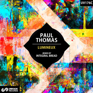 ดาวน์โหลดและฟังเพลง Lumineux (Integral Bread Remix) พร้อมเนื้อเพลงจาก Paul Thomas