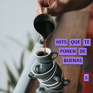 อัลบัม Hits Que Te Ponen De Buenas Vol. 5 (Explicit) ศิลปิน Various