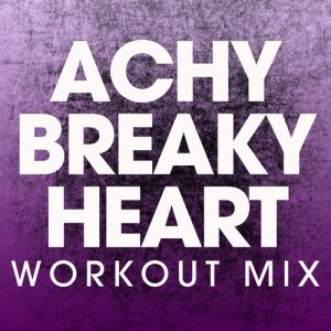 ดาวน์โหลดและฟังเพลง Achy Breaky Heart (Extended Workout Mix) พร้อมเนื้อเพลงจาก Power Music Workout