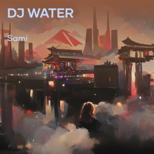 Album Dj Water from Sami