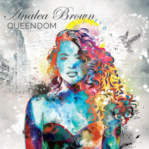Analea Brown的專輯Queendom