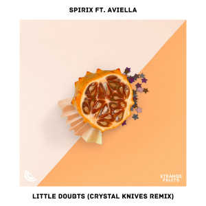 Spirix的專輯Little Doubts (feat. Aviella) (Crystal Knives Remix)