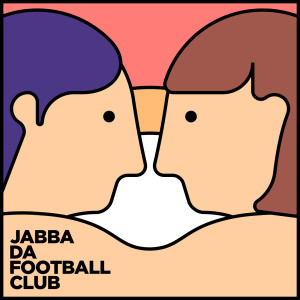 ดาวน์โหลดและฟังเพลง Kimi Wa Saiko พร้อมเนื้อเพลงจาก JABBA DA HUTT FOOTBALL CLUB